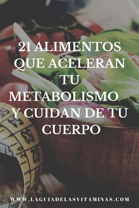 Alimentos Que Aceleran Tu Metabolismo La Gu A De Las Vitaminas