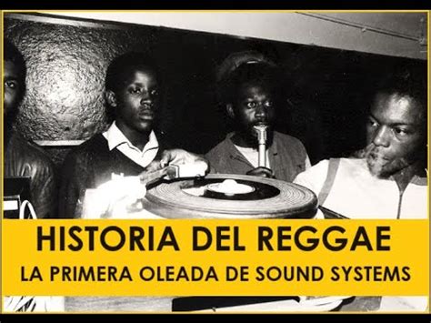 Historia Del Reggae La Primera Oleada De Sound Systems Youtube