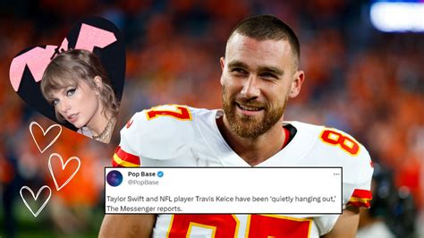 What Is The Taylor Swift And NFL Player Travis Kelce ‘Quietly Hanging ...