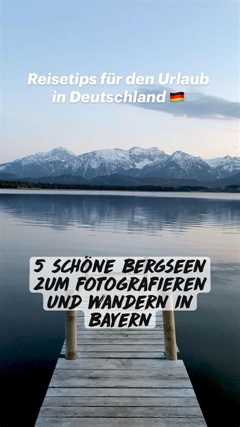 5 schöne Bergseen zum fotografieren und wandern in Bayern Reisetips