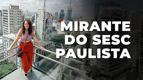 Mirante do SESC na Av Paulista Passeio GRATUITO em São Paulo YouTube