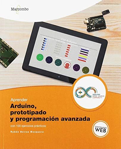 Aprender Arduino prototipado y programación avanzada con 100