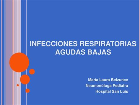 Ppt Infecciones Respiratorias Agudas Bajas Powerpoint Presentation