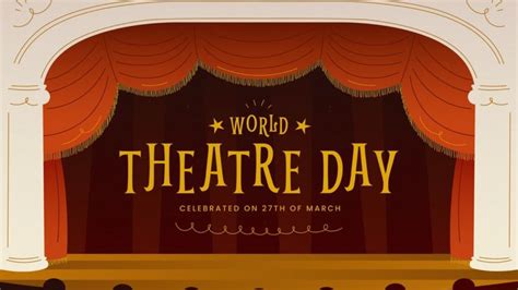 World Theatre Day 2024 Date History Significance Theme All You