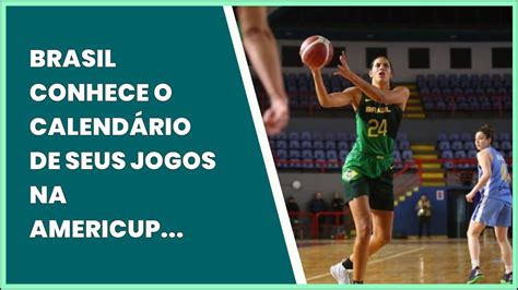 BRASIL CONHECE O CALENDÁRIO DE SEUS JOGOS NA AMERICUP FEMININA YouTube