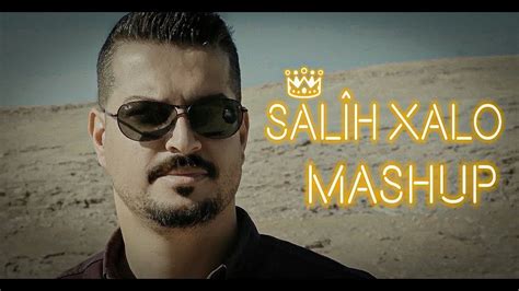 Salih Xalo Kurdish Mashup 2021 Youtube