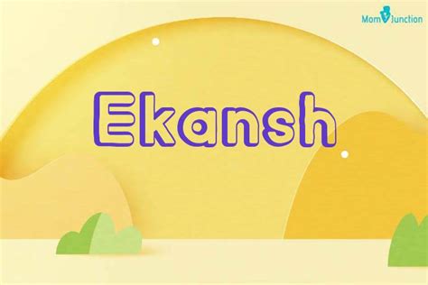 Explore Ekansh: Meaning, Origin & Popularity