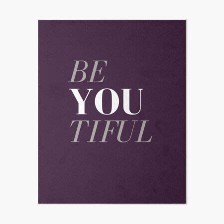 "Be You" Art Board Print by DGCustom | Redbubble Art Boards, Watercolor ...