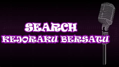 Search Kejoraku Bersatu Karaoke Akustik Lirik YouTube