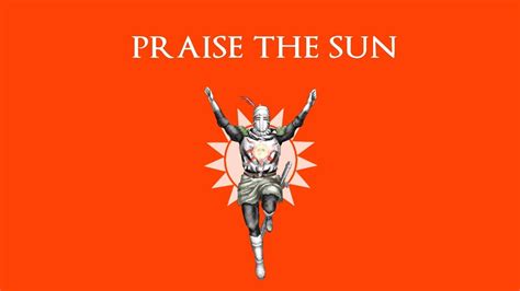 praise the sun dark souls – praise the sun meme – Empiretory