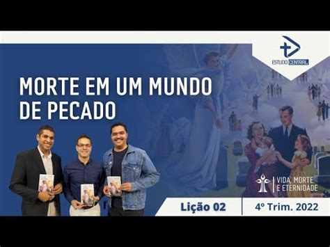 Li O Morte Em Um Mundo De Pecado Trimestre Youtube