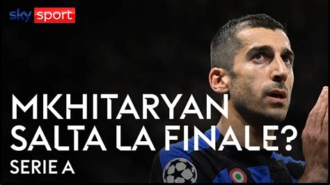 Mkhitaryan distrazione alla coscia proverà per la finale YouTube