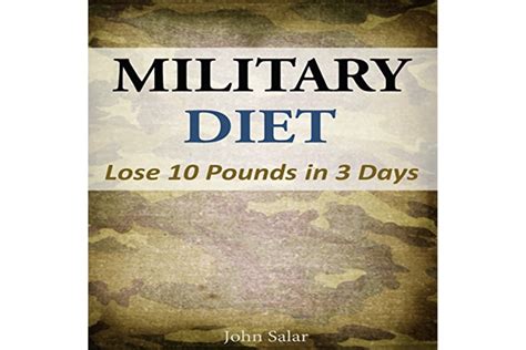 Lose Weight With The Military Diet Lose 10 Pounds In 3 Days Audiobook Mens Journal