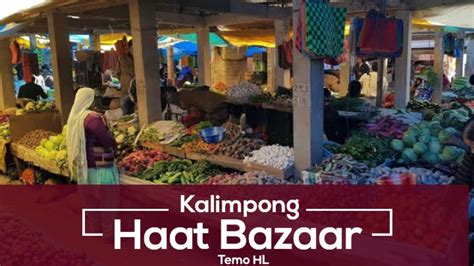 Kalimpong Haat Bazaar P Ii Youtube