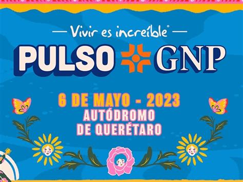 Pulso Gnp El Festival De Quer Taro Es Postergado