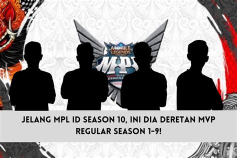 Jelang MPL ID Season 10 Ini Dia Deretan MVP Regular MPL ID Season 1 9