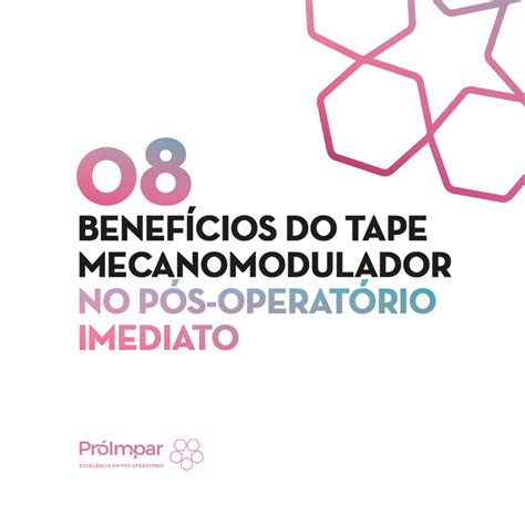 Benef Cios Do Tape Mecanomodulador No P S Operat Rio Imediato Pr