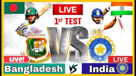 Live India Vs Bangladesh St Test Live Ind Vs Ban St Test Live