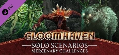 Gloomhaven - Solo Scenarios: Mercenary Challenges on Steam