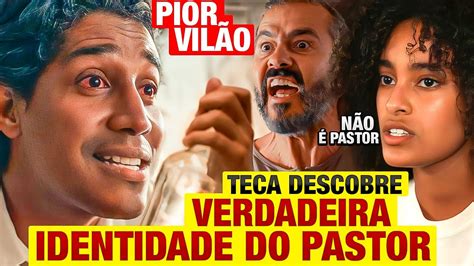 RENASCER Teca descobre VERDADEIRA IDENTIDADE DO PASTOR LÍVIO Resumo