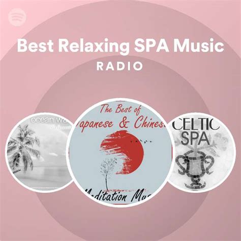 Best Relaxing Spa Music Radio Playlist By Spotify Spotify