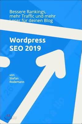 Wordpress Seo 2019 Bessere Rankings Mehr Traffic Und Mehr Leser F R