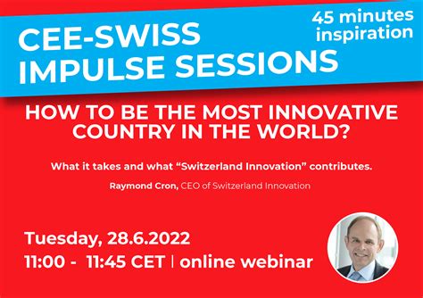 Cee Swiss Impulse Session How To Be The Most Innovative Country In The