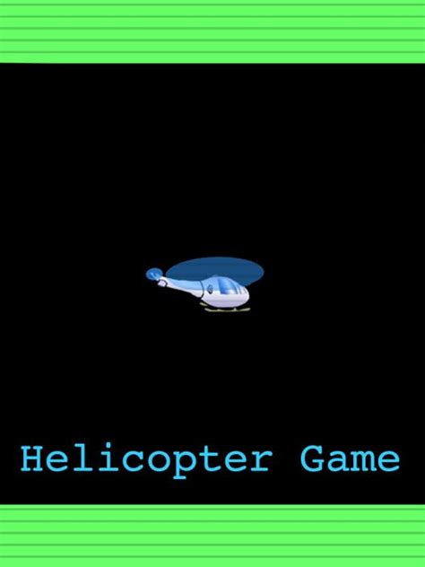 Helicopter Game (2004)