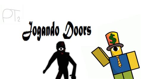 Jogando Doors Parte Youtube