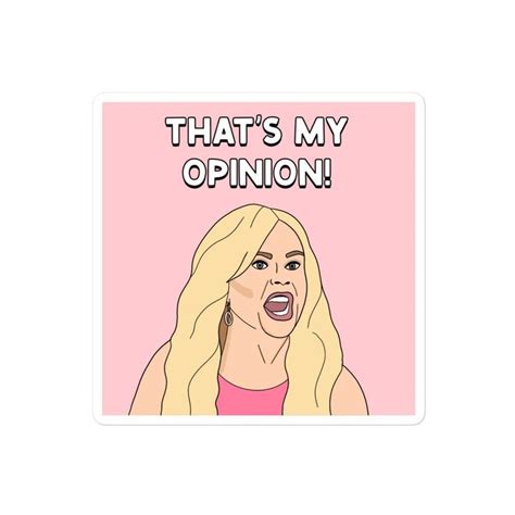 A Sticker With The Words That S My Opinion On It And A Blonde Woman