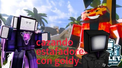 Cazando Estafadores En Toilet Tower Defensa Youtube