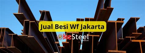 Distributor Jual Besi Wf Supplier Toko Baja Wf Terdekat Jakarta