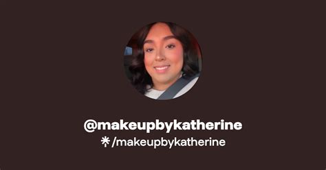 Makeupbykatherine Instagram Facebook Linktree