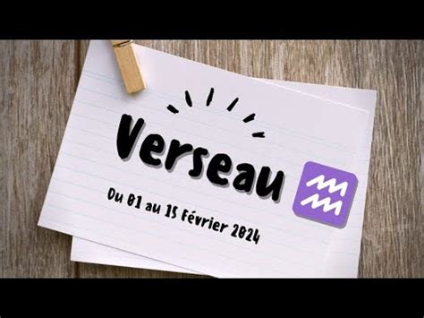 Verseau du 01 au 15 Février 2024 Le COEUR ou la RAISON