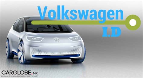 Volkswagen I D Compite Contra Tesla Y Chevrolet CarGlobe