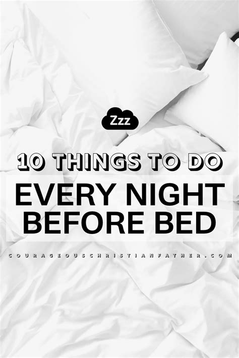 10 Things To Do Every Night Before Bed Courageous Christian Father