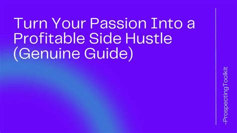 Turn Your Passion Into A Profitable Side Hustle Genuine Guide