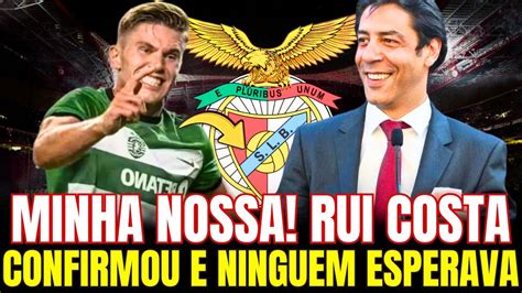 MINHA NOSSA RUI COSTA CONFIRMOU O QUE NINGUÉM ESPERAVA NOTÍCIAS DO