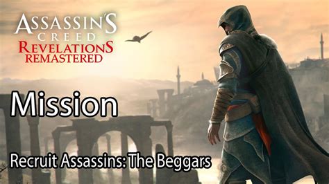 Assassins Creed Revelations Remastered Mission Recruit Assassins The Beggars Youtube