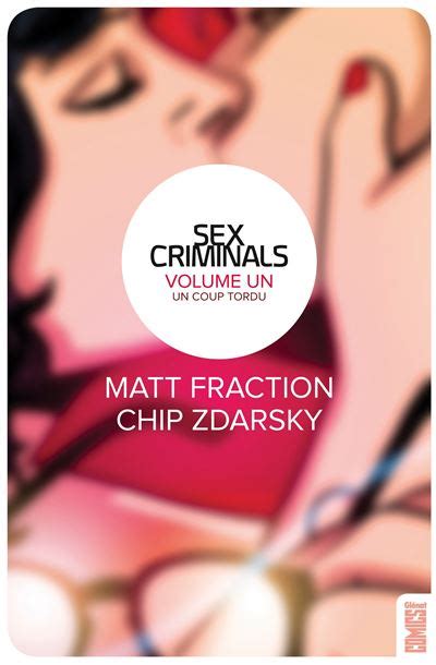 Sex Criminals Un Coup Tordu Tome 01 Sex Criminals Matt Fraction