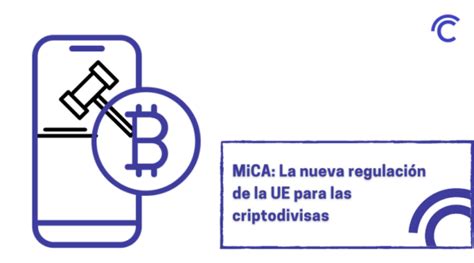 Mica La Nueva Regulaci N De La Ue Para Las Criptodivisas Certus