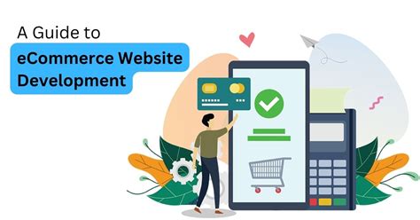 A Guide To Ecommerce Website Development