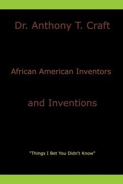 African American Inventors And Inventions Von Anthony T Craft