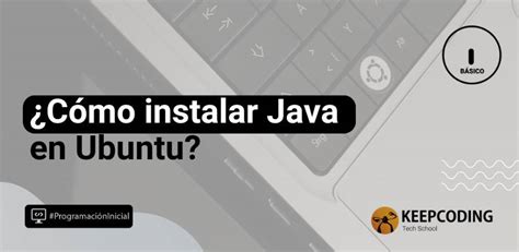 Instalar Java En Ubuntu Aprende Diferentes Modos De Hacerlo