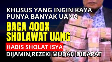 KISAH NYATA AMALAN CEPAT KAYA BACA HABIS ISYA SHOLAWAT POHON UANG 400X