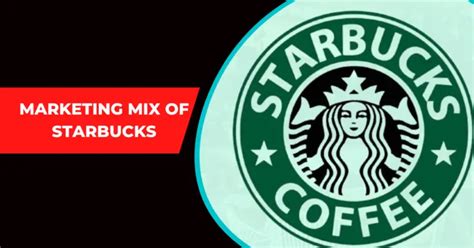 Marketing Mix Of Starbucks Marketing Strategy Know It