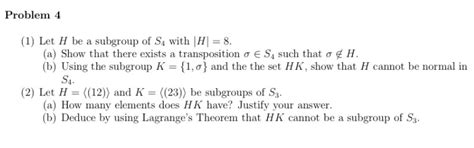 Solved Problem 4 1 Let H Be A Subgroup Of S4 With H 8 Chegg