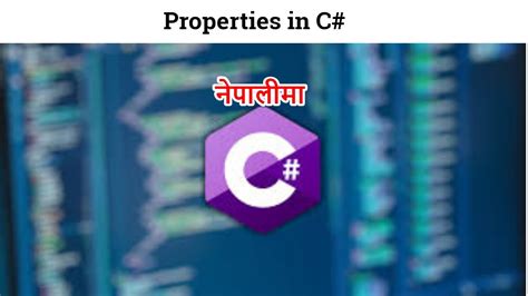 22 Properties in c# | what is properties in c# | c# tutorials in Nepali ...