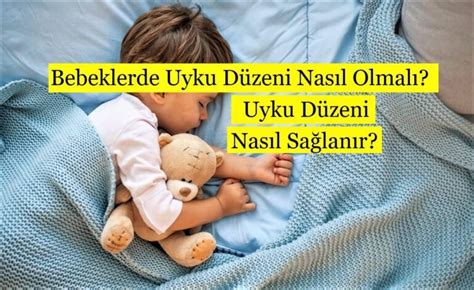 Bebeklerde Uyku Düzeni Nasıl Olmalı Uyku Düzeni Nasıl Sağlanır