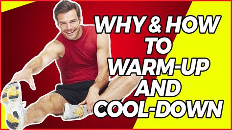 Why Warm Up And Cool Down Is Important How To Warm Up And Cool Down